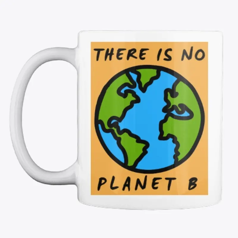 There Is No Planet B