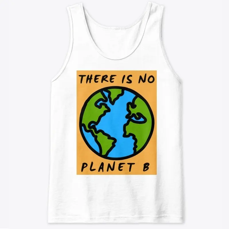 There Is No Planet B