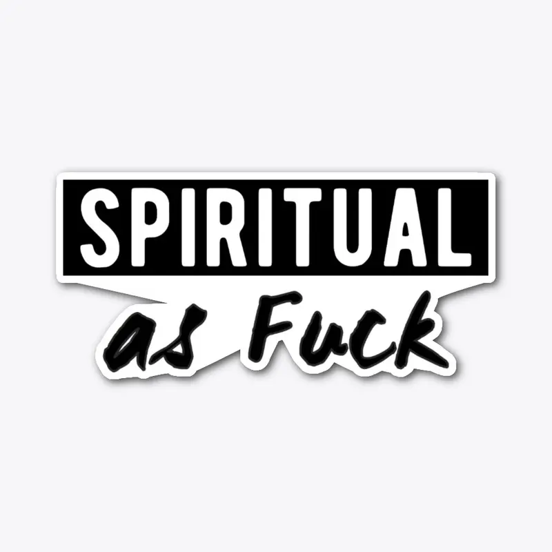 Spiritual as Fuck